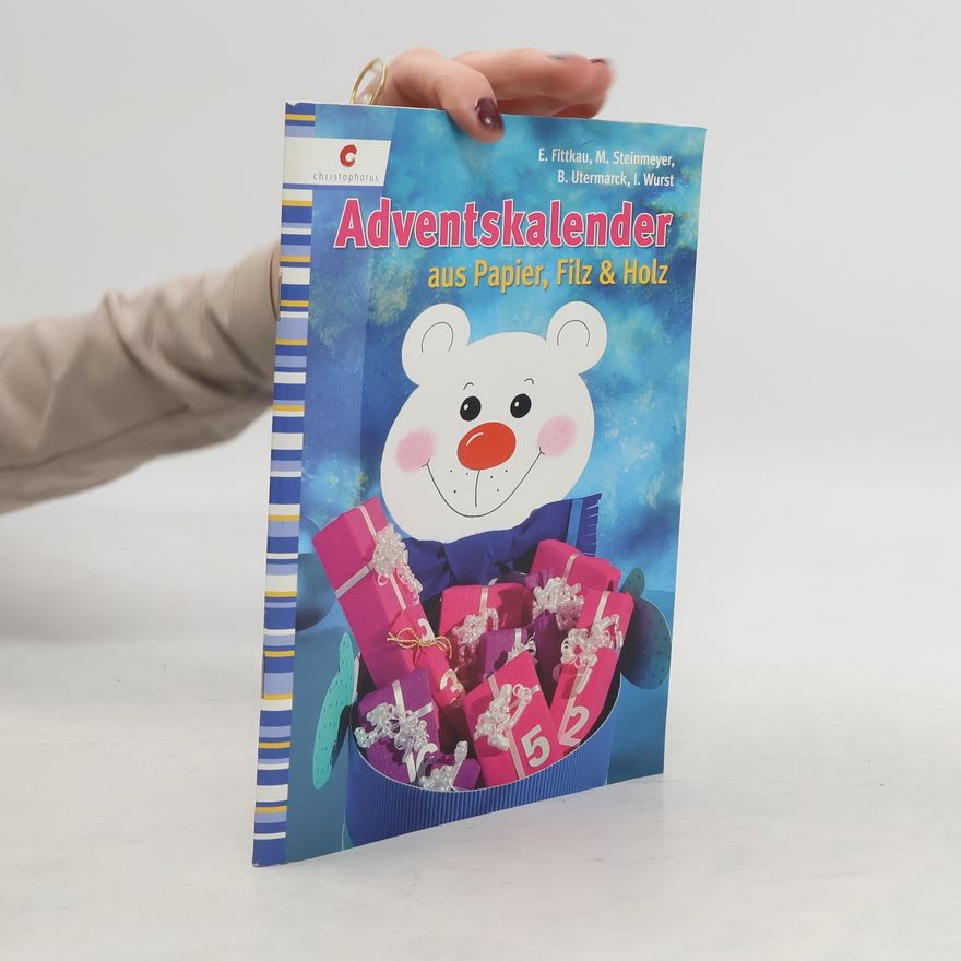 Ernestine Fittkau Adventskalender aus Papier, Filz & Holz