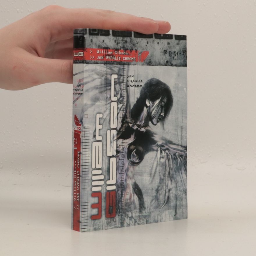 William Gibson Jak vypálit Chrome