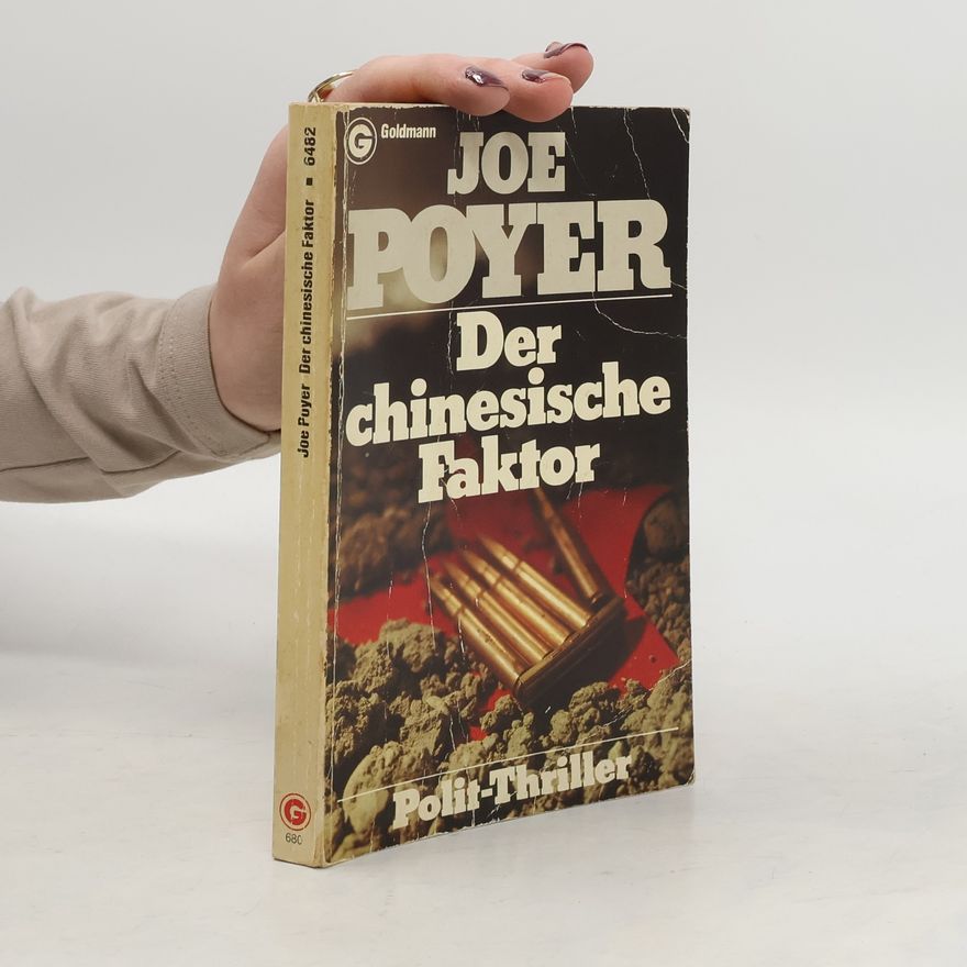 Joe Poyer Der chinesische Faktor. Polit- Thriller.