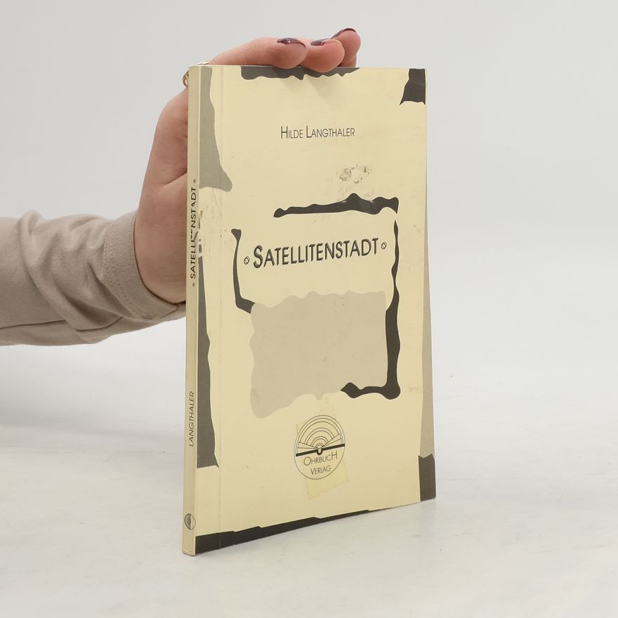 Hilde Langthaler Satellitenstadt