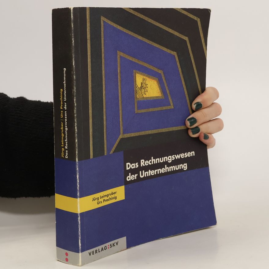 Jürg Leimgruber Das Rechnungswesen der Unternehmung