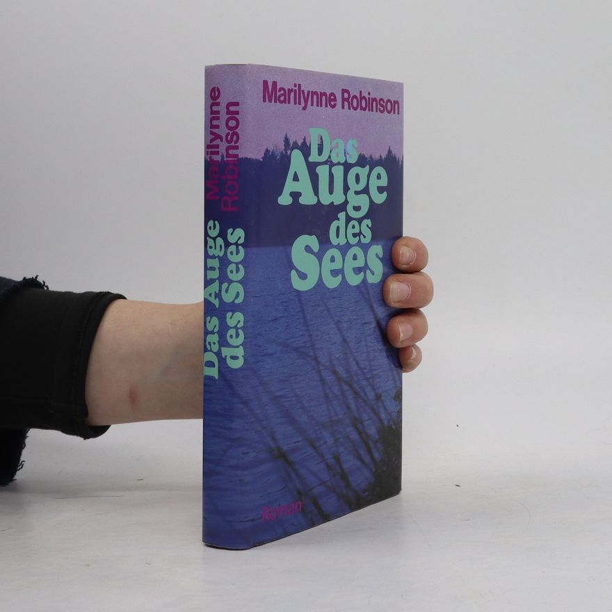 Marilynne Robinson Das Auge des Sees