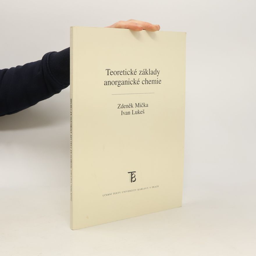 Zdeněk Mička Teoretické základy anorganické chemie