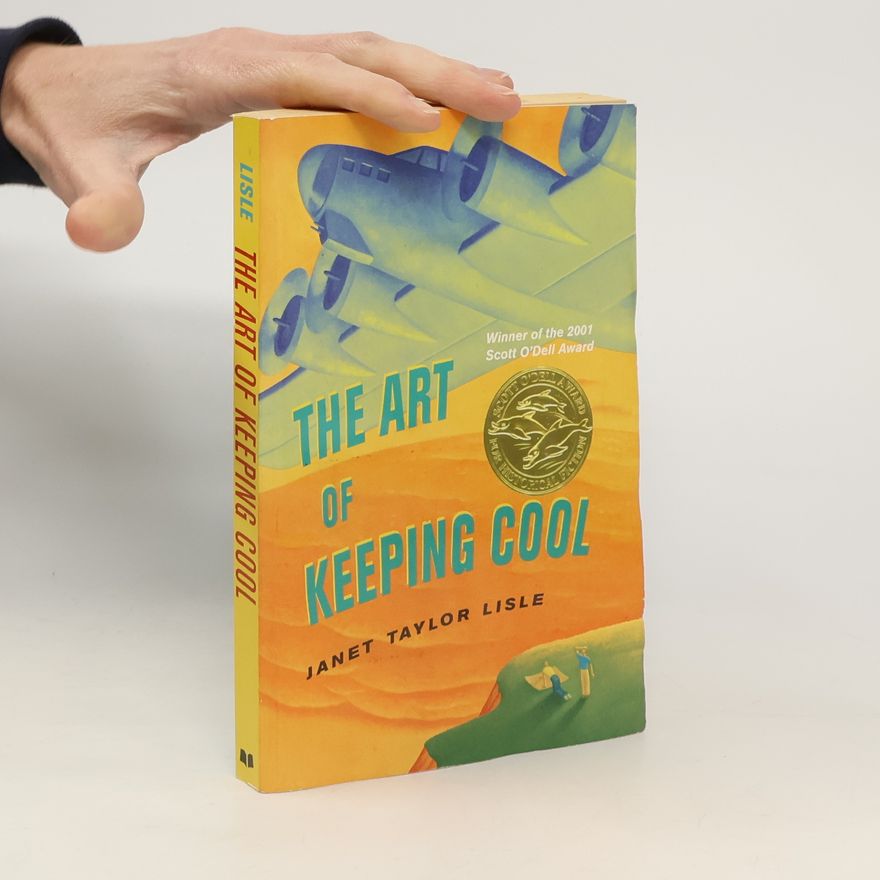 Janet Taylor Lisle The Art of Keeping Cool