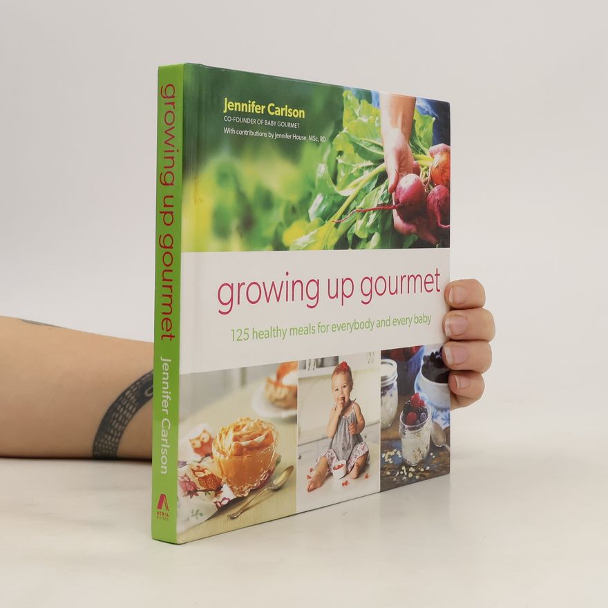 Jennifer D. Carlson Growing up Gourmet
