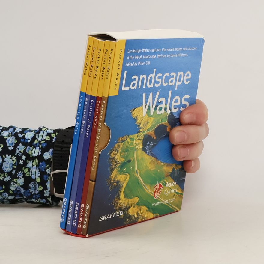 Various authors Landscape Wales. Mountain Wales. Castles of Wales. Coast Wales. Flavours of Wales