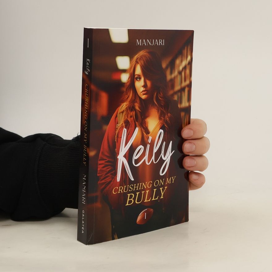 Manjari Keily. Crushing On My Bully