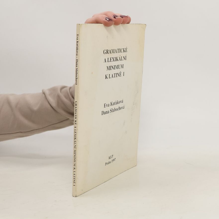 Dana Slabochová Gramatické a lexikální minimum k Latině I
