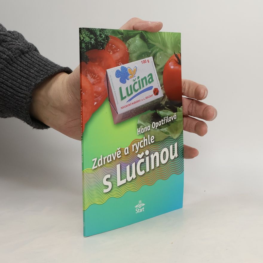 Hana Opatřilová Zdravě a rychle s Lučinou