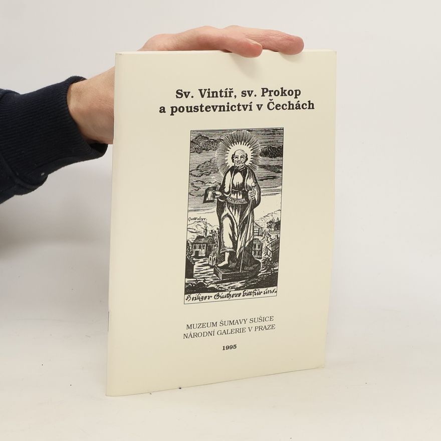Various authors Sv. Vintíř, sv. Prokop a poustevnictví v Čechách