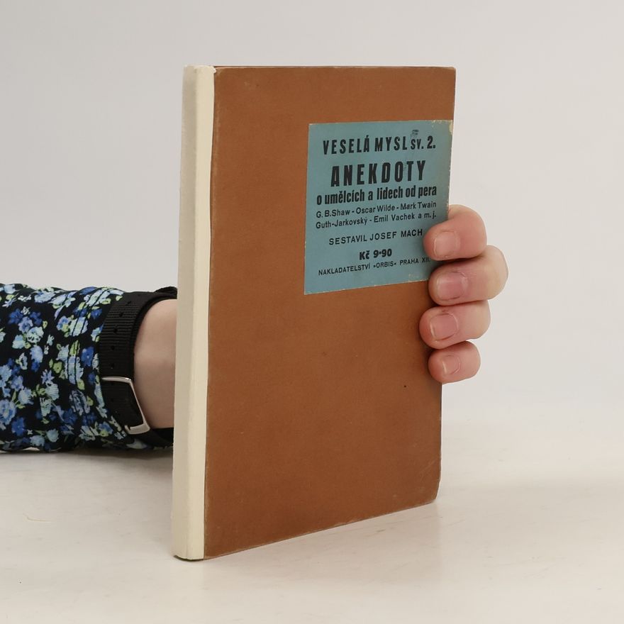 Autorenkollektiv Veselá mysl 2, Anekdoty o umělcích a lidech od pera