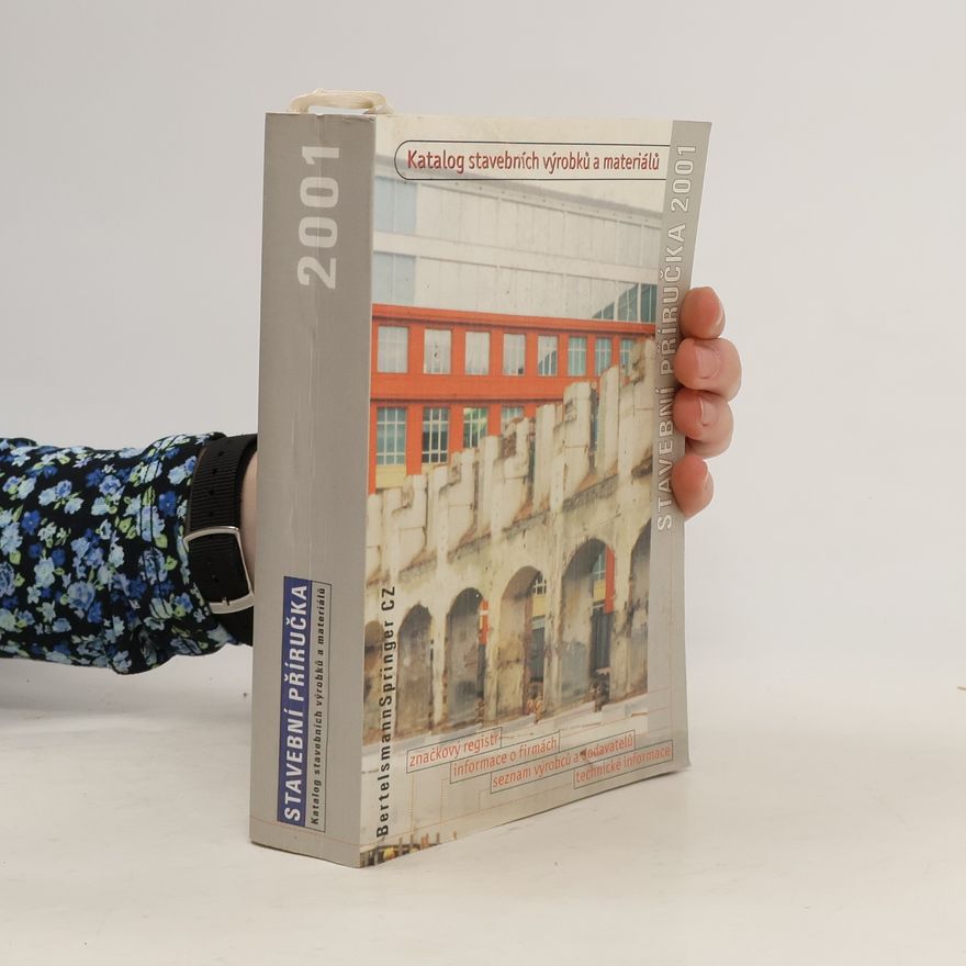 Lidmila Cihlářová Stavební příručka 2001. Katalog stavebních výrobků a materiálů