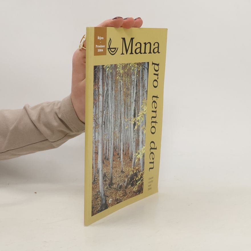 Collectif d'auteurs Mana pro tento den. Říjen-Prosinec 2004