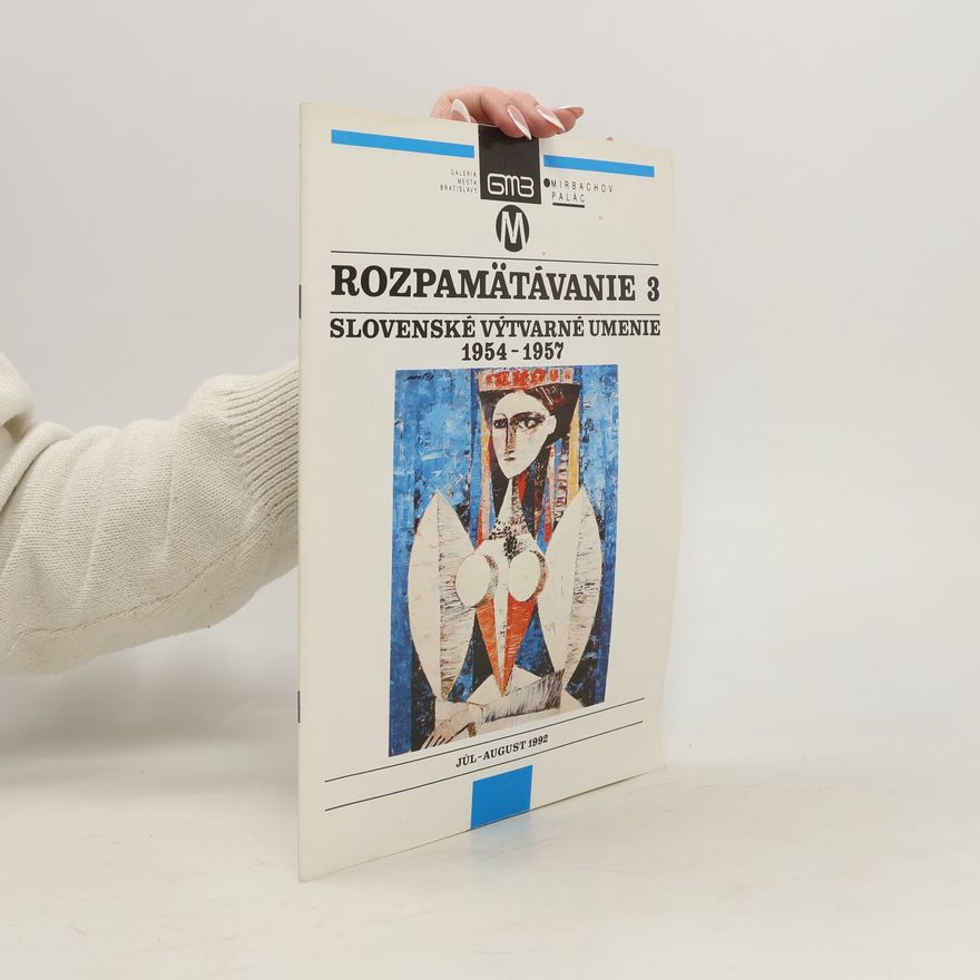 Andrea Bojková Rozpamätávanie 3 .Slovenské výtvarné umenie 1954-1957