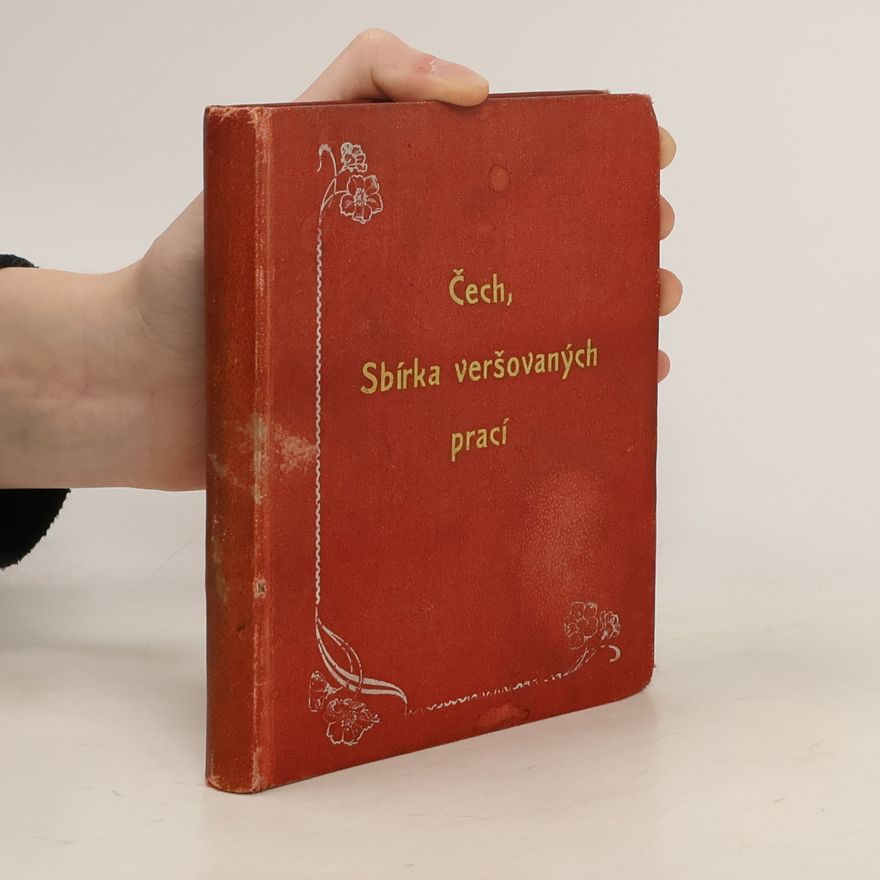 Svatopluk Čech Nová sbírka veršovaných prací od Svatopluka Čecha. Evropa, Čerkes, Ve stínu lípy, Žižka, Zimní noc, Handžár, Na hrob Havlasův