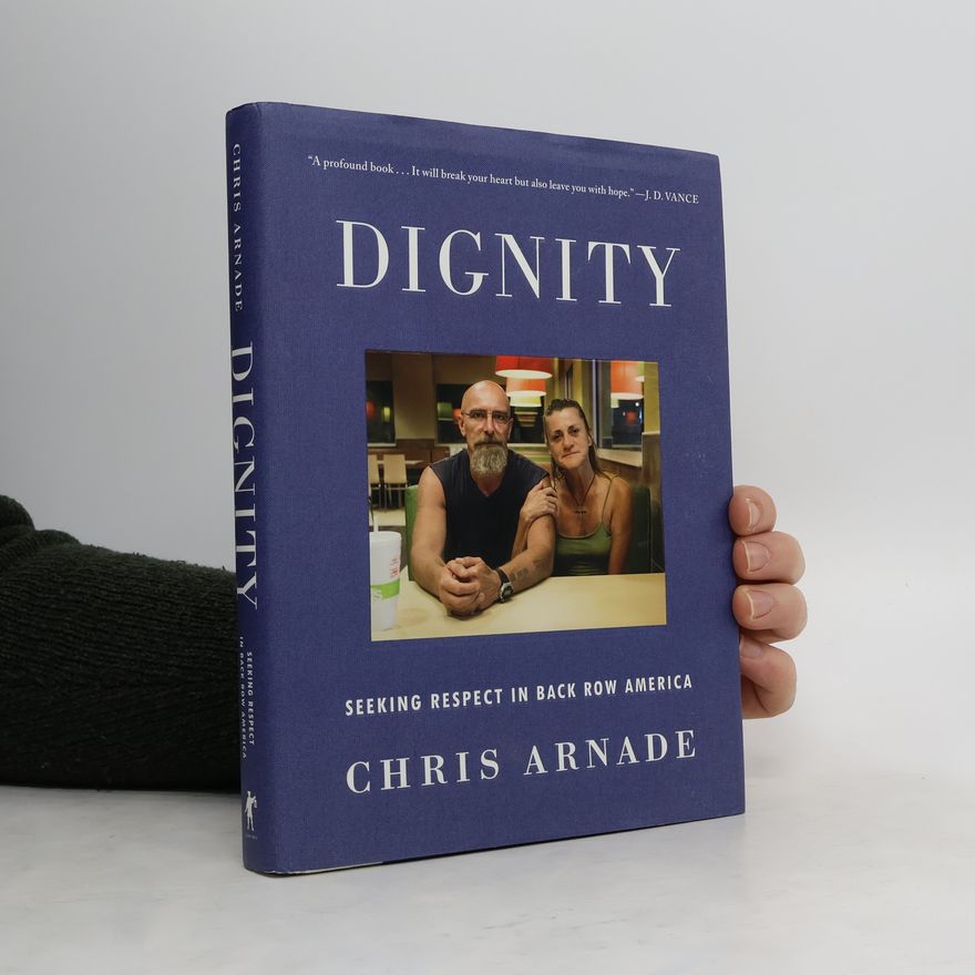 Chris Arnade Dignity
