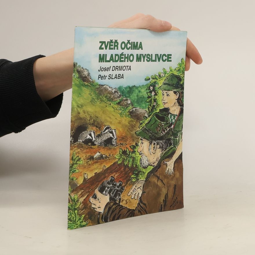 Josef Drmota Zvěř očima mladého myslivce