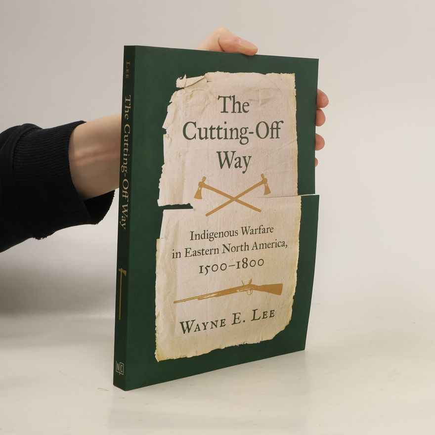 Wayne E Lee The Cutting-Off Way