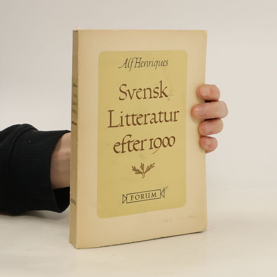 Alf Henriques Svensk Litteratur efter 1900