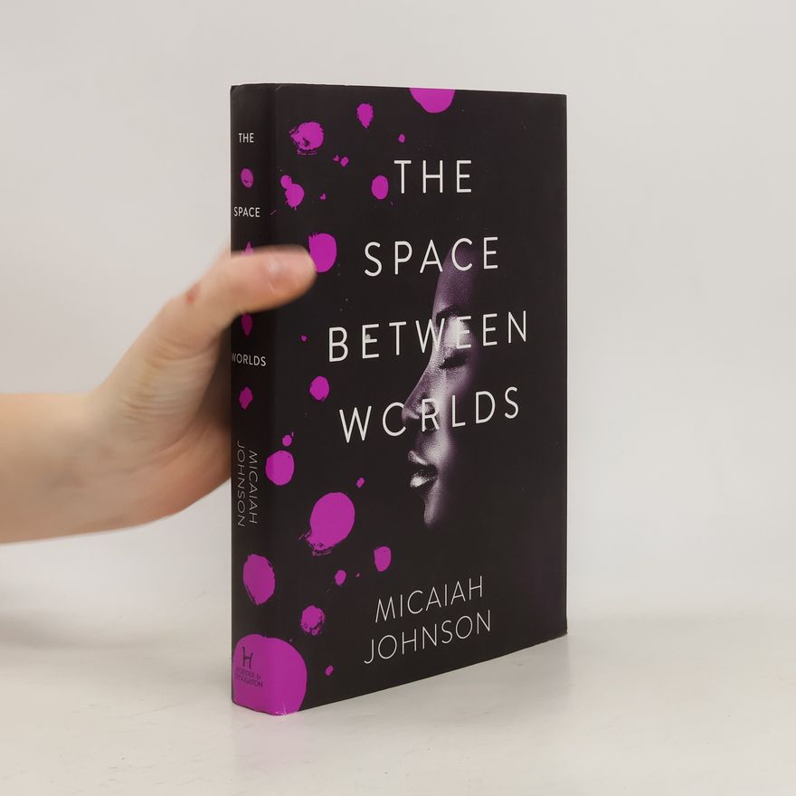 Micaiah Johnson The Space Between Worlds
