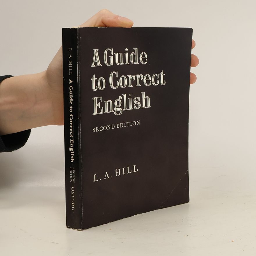Leslie Alexander Hill A Guide to Correct English