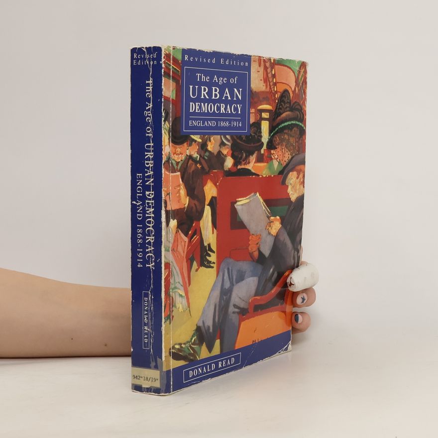 Donald Read The Age of Urban Democracy