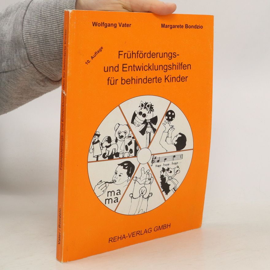 Wolfgang Vater Frühförderungs- und Entwicklungshilfen für behinderte Kinder