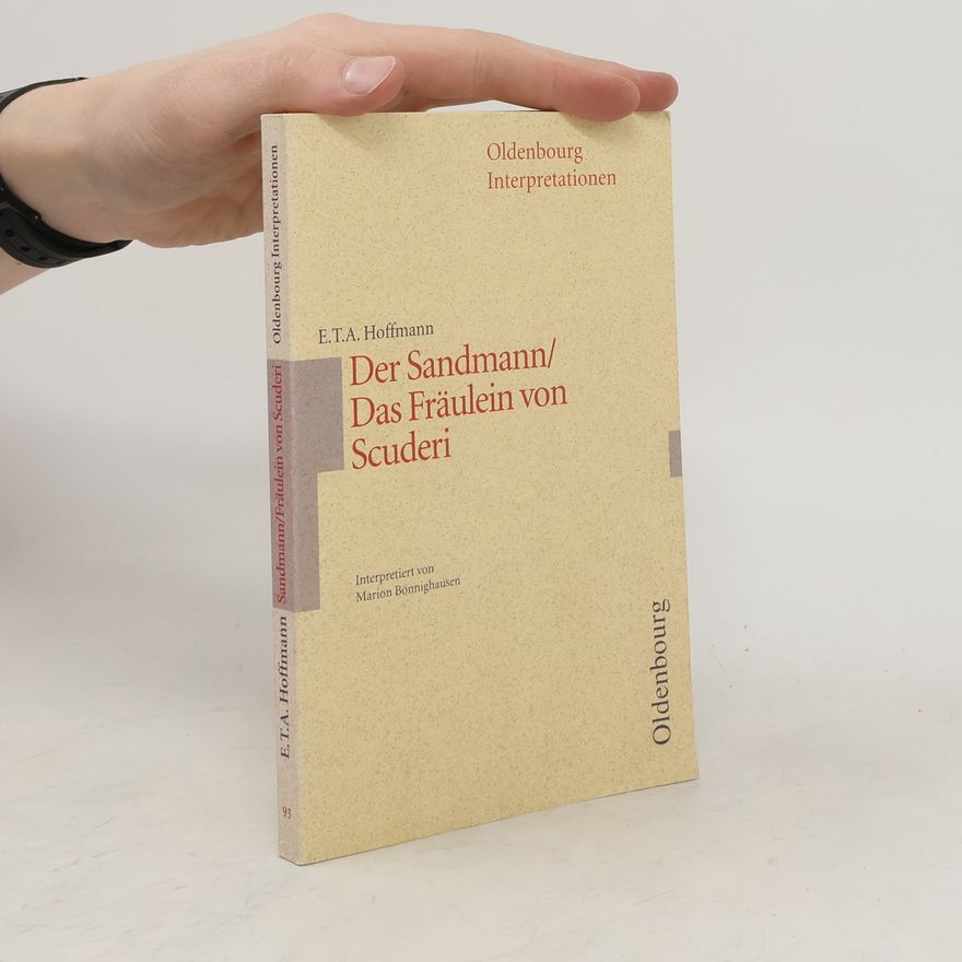 Marion Bönnighausen E. T. A. Hoffmann, Der Sandmann, Das Fräulein von Scuderi