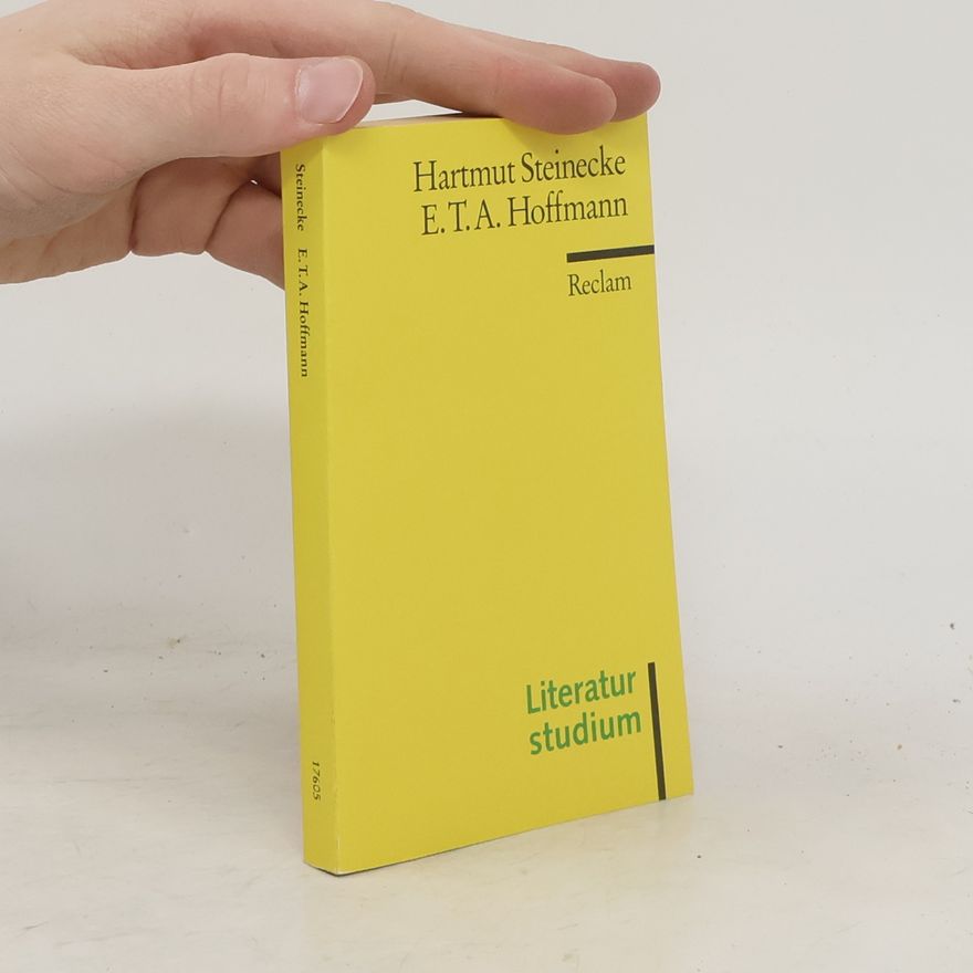Hartmut Steinecke E. T. A. Hoffmann