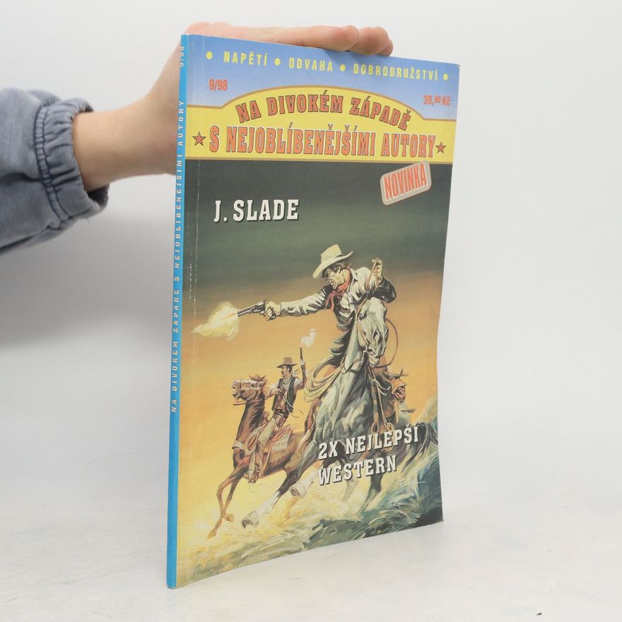 J. Slade Na divokém západě s nejoblíbenějšími autory 9/98