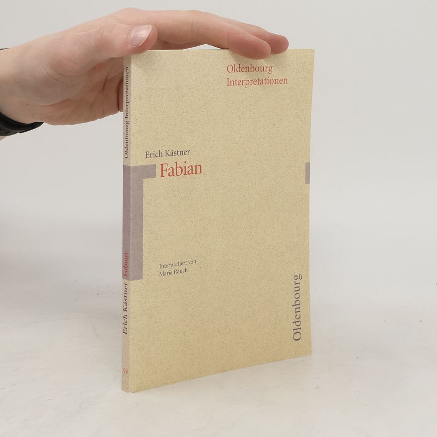 Marja Rauch Erich Kästner, Fabian, die Geschichte eines Moralisten