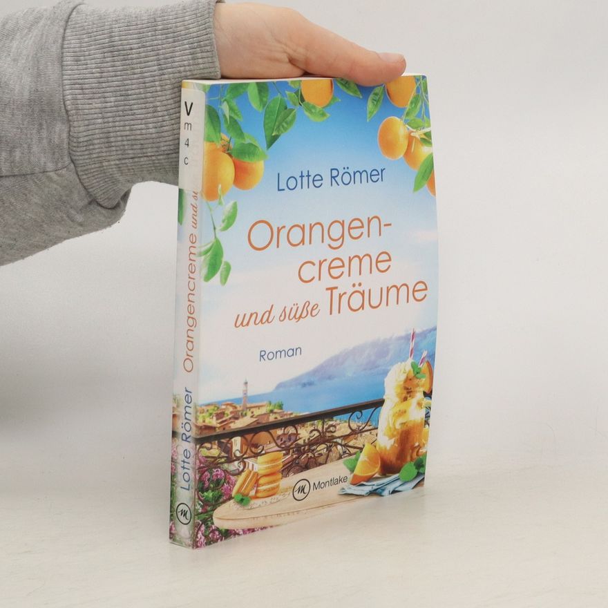 Lotte Römer Orangencreme und süße Träume