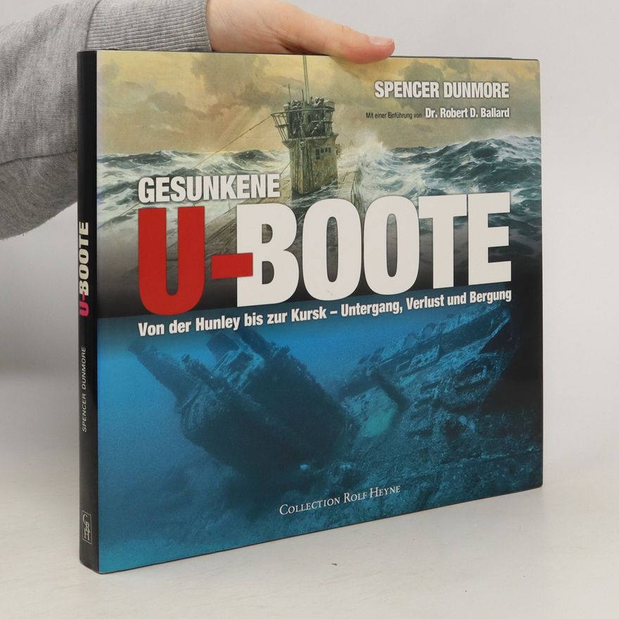 Spencer Dunmore Gesunkene U-Boote