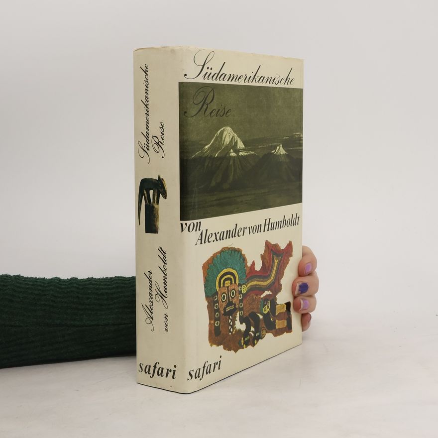 Alexander von Humboldt Südamerikanische Reise