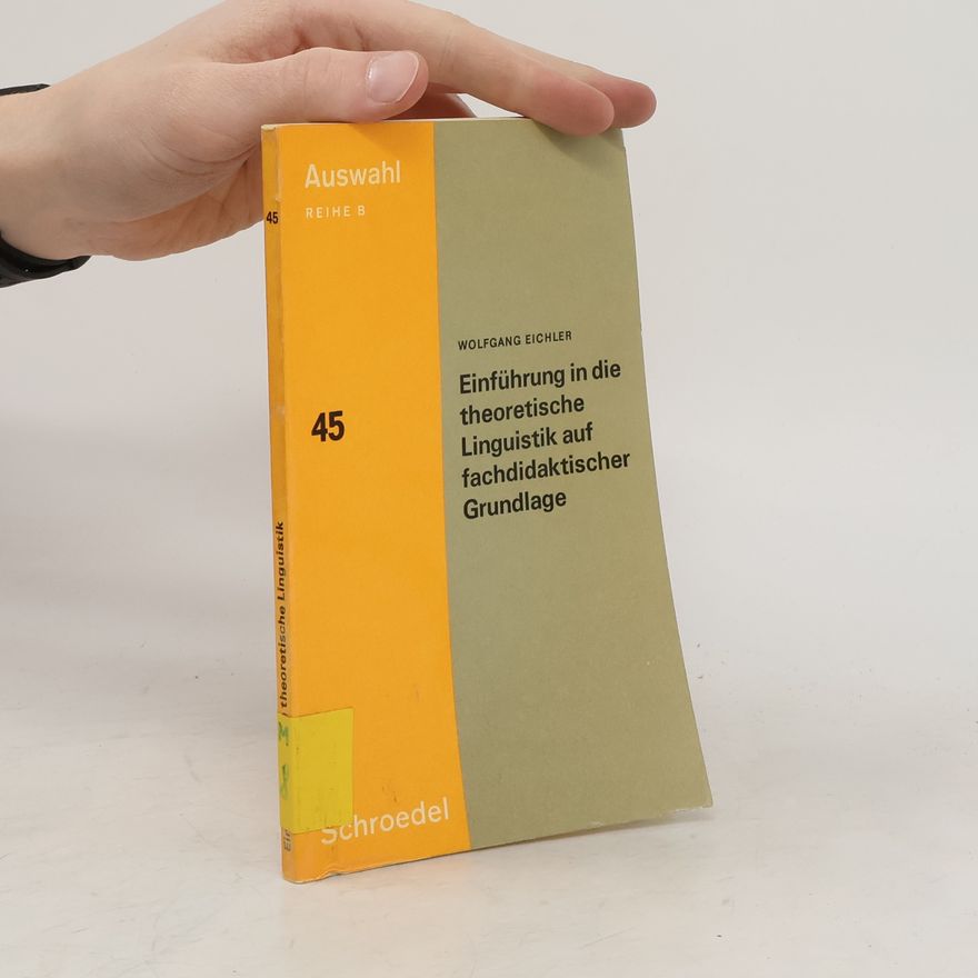 Wolfgang Eichler Einführung in die theoretische Linguistik auf fachdidaktischer Grundlage