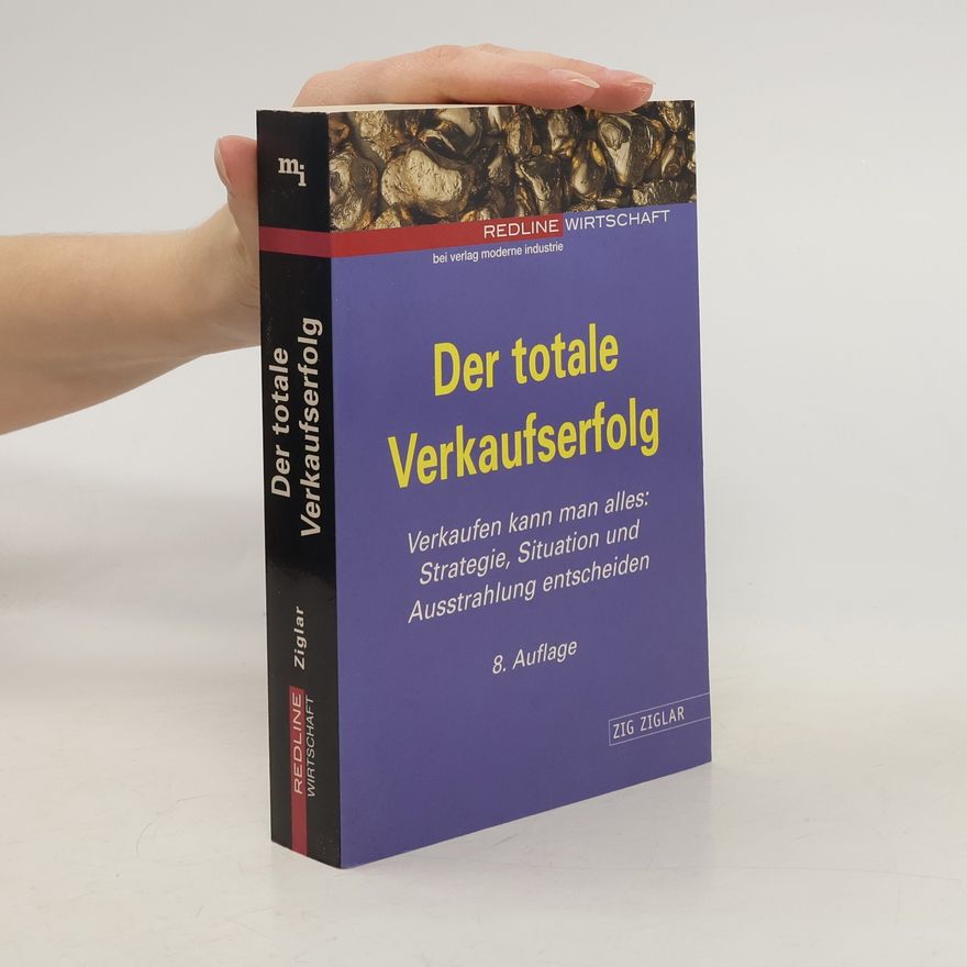 Zig Ziglar Der totale Verkaufserfolg