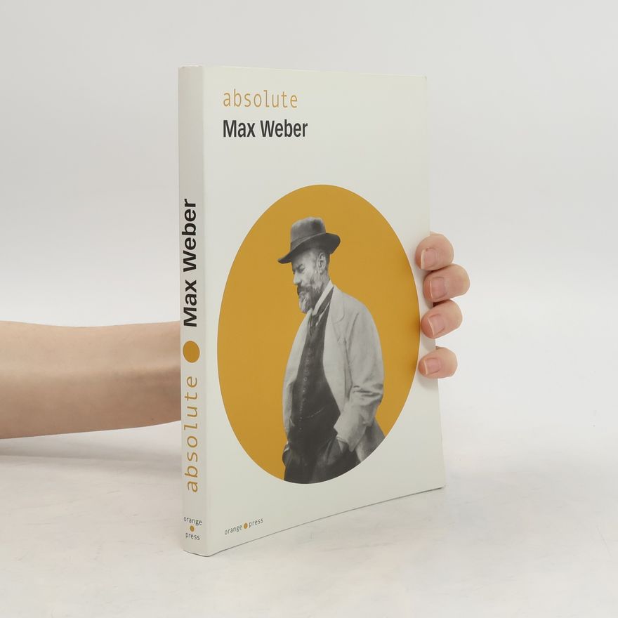 Max Weber Absolute Max Weber