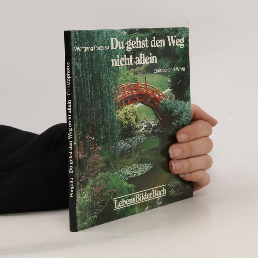 Wolfgang Poeplau Du gehst den Weg nicht allein