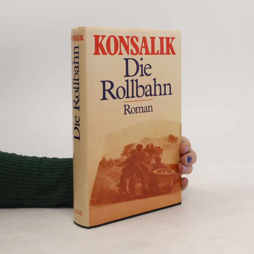 Heinz Günther Konsalik Die Rollbahn
