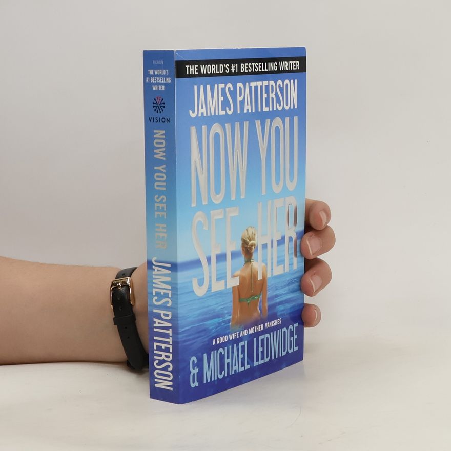 James Patterson Now You See Her