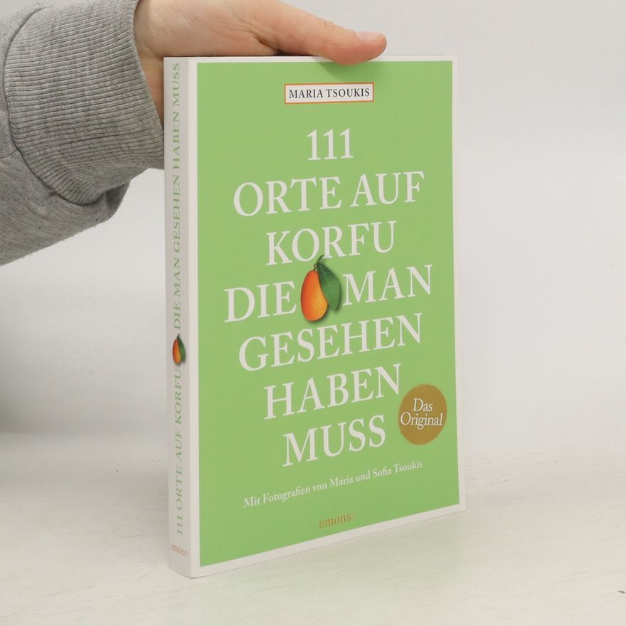 Maria Tsoukis 111 Orte auf Korfu, die man gesehen haben muss