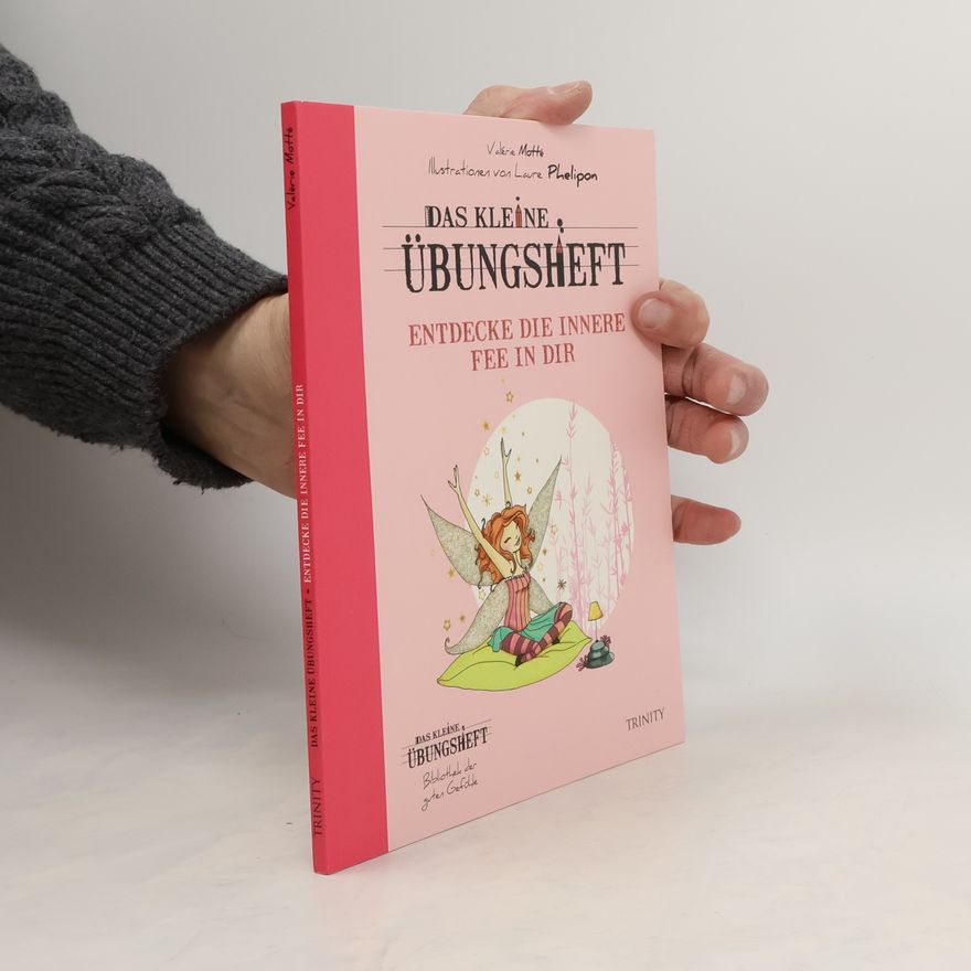 Valérie Motté Das kleine Übungsheft - entdecke die innere Fee in dir