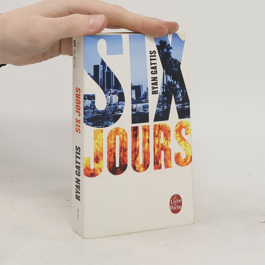 Ryan Gattis Six jours