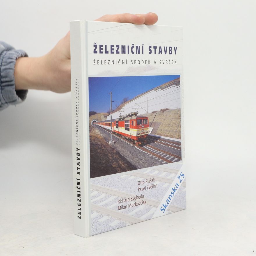 Pavel Zvěřina Železniční stavby - železniční spodek a svršek