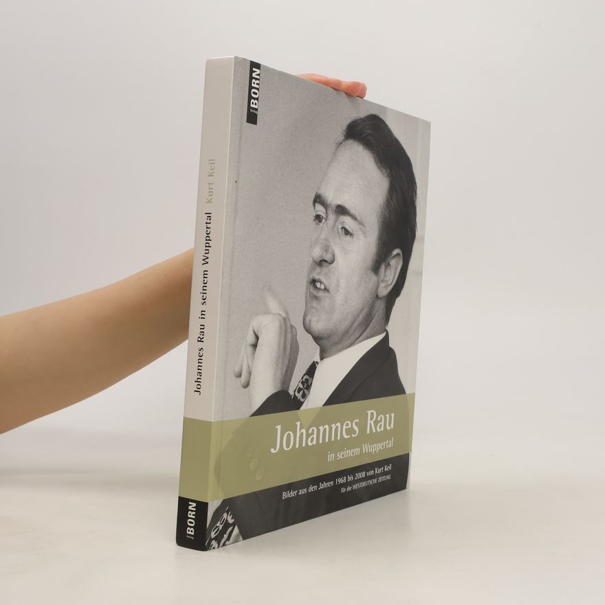 Kurt Keil Johannes Rau in seinem Wuppertal