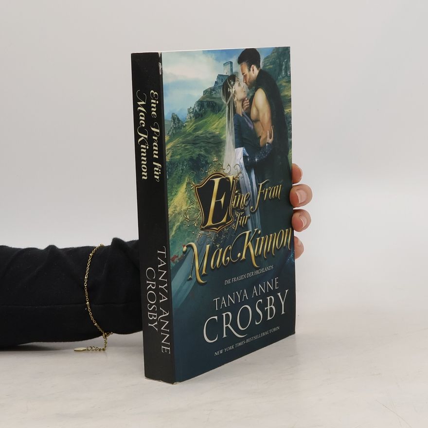 Tanya Anne Crosby Eine Frau für MacKinnon (Die Frauen der Highlands, Band 1)