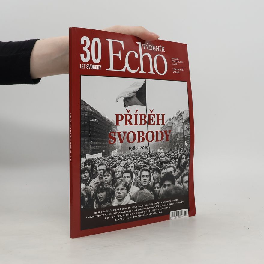 Kolektiv autorů 30 Echo týdeník. Příběh svobody 1989 - 2019