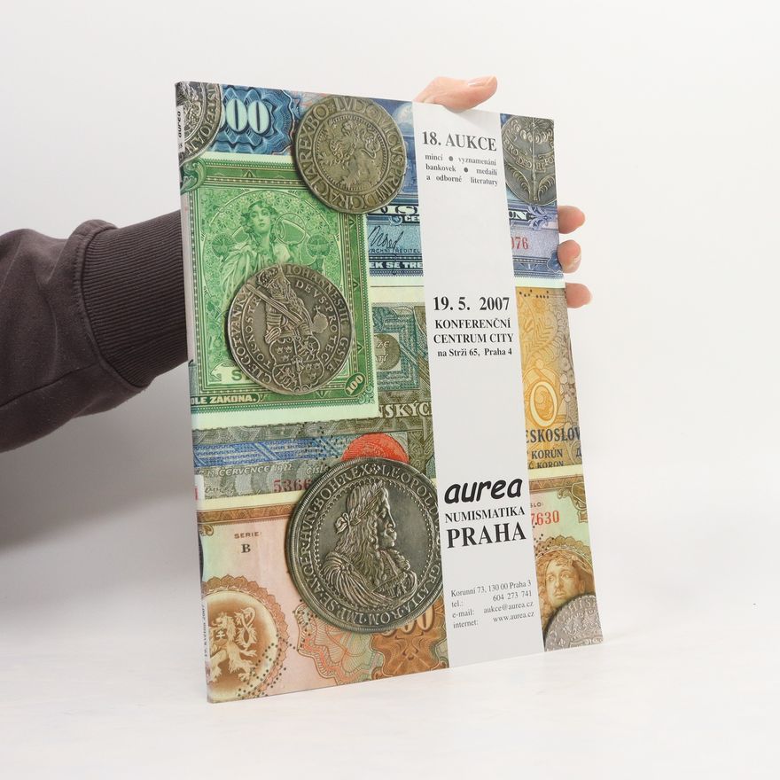 Kolektiv autorů Aurea Numismatika Praha. 18. aukce