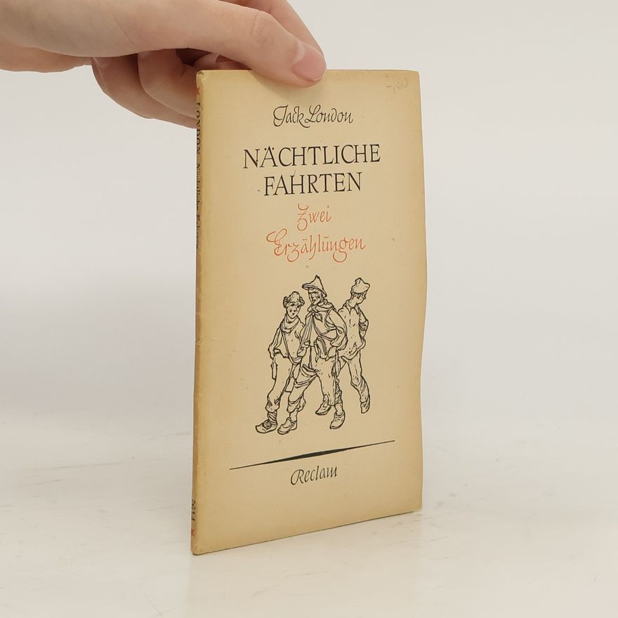 Jack London Nächtliche Fahrten. Zwei Erzählungen