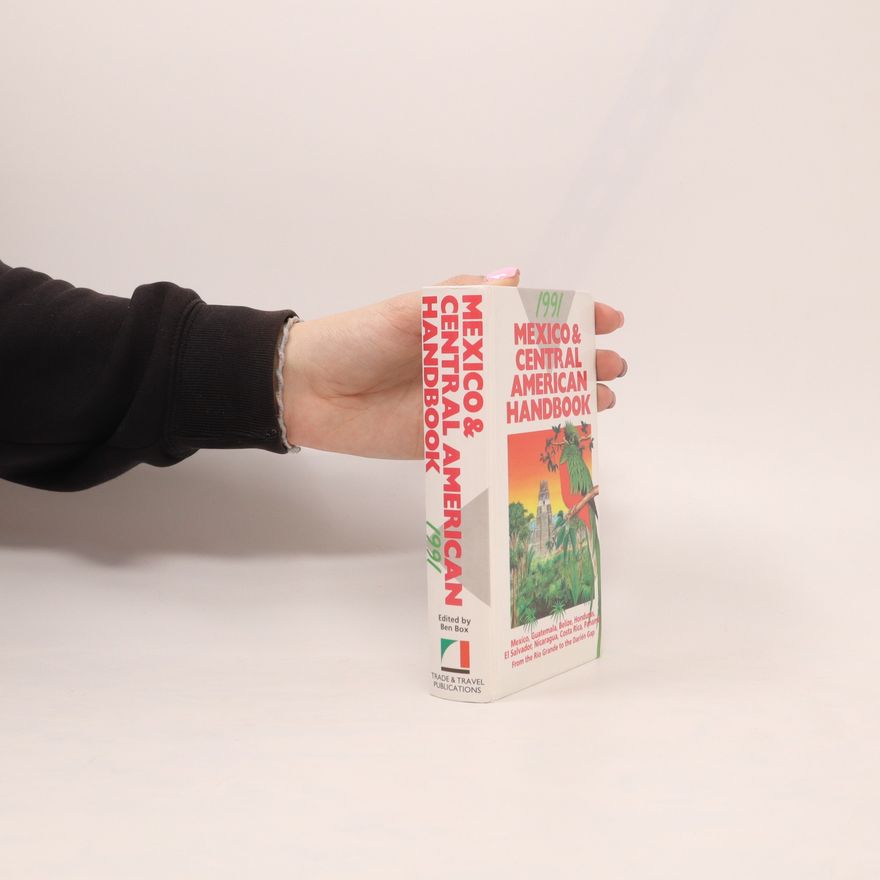 Various authors Mexico and Central American Handbook, 1991